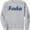 Sweatshirt Humour du sud Fada Citation Mode Original-0