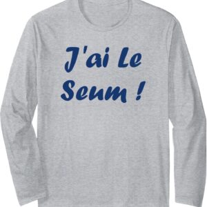 T-shirt humour du sud J'ai le seum manches longues cadeau-0