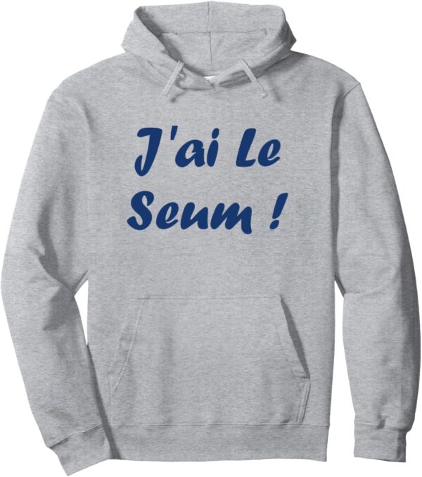 Sweat humour du sud J'ai le seum Expression Cadeau-0