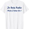 T-shirt Humour du sud Je suis fada Expression Cadeau-0