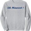Sweatshirt Humour du Sud Oh Minot Cadeau Original-0
