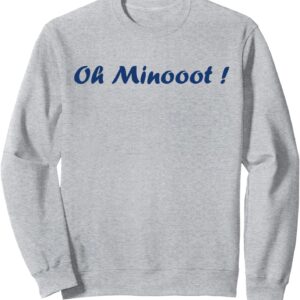Sweatshirt Humour du Sud Oh Minot Cadeau Original-0