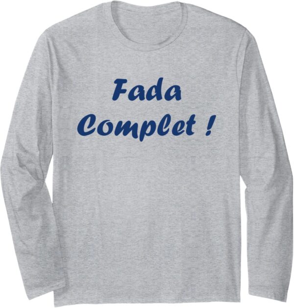 T-shirt humour du sud fada complet manches longues cadeau-0