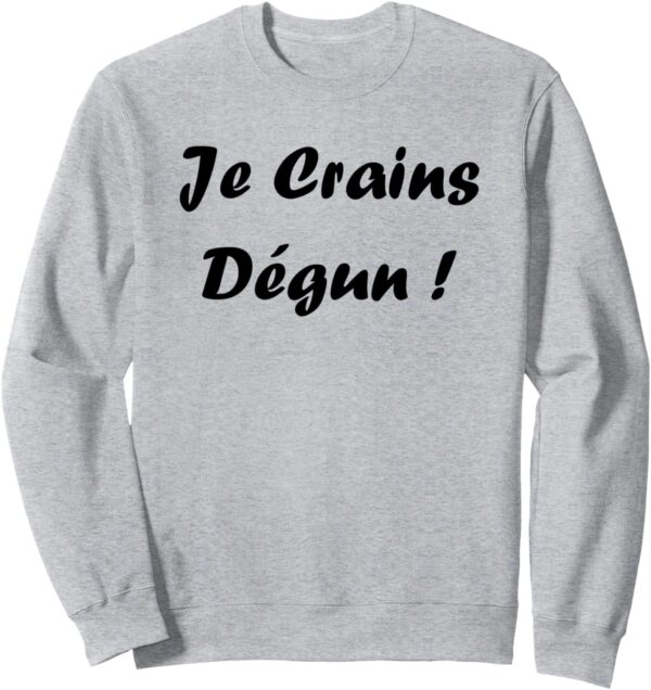 Sweatshirt Humour du Sud Je crains dégun Expression Cadeau-0