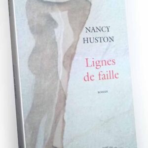 Lignes de Faille Nancy Huston Actes Sud Roman 2006-0